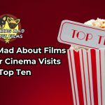Barking Mad About Films Mid Year Cinema Visits Top Ten