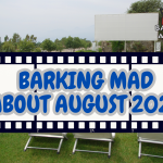 Barking Mad About Films review of August 2025